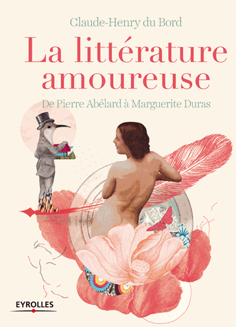 La littérature amoureuse, de Claude Henry du Bord