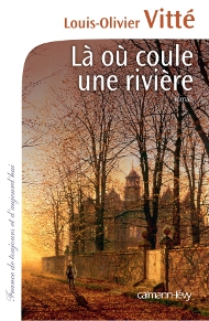 Là où coule une rivière, de Louis Olivié Vitté