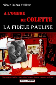 A l'ombre de Colette, de Nicole Dubus Vaillant