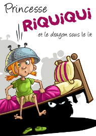 Princesse Riquiqui et le dragon sous le lit de Tony Rochon